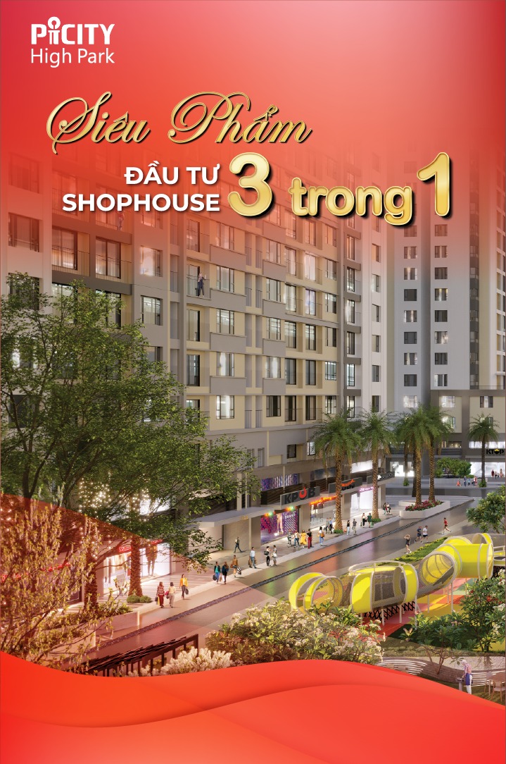 Siêu phẩm đầu tư Shophouse Picity Quận 12 ưu đãi 3 trong 1